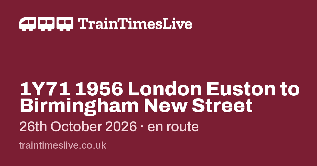 Train Platform Pattern 1Y71 1956 London Euston to Birmingham New Street, 26 Oct | Train Times Live